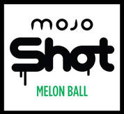 Mojo Shot Melon Ball